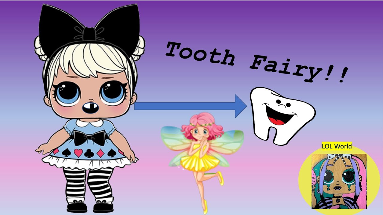 The tooth fairy comes to LOL DOLL Curios Q.T!!! - YouTube