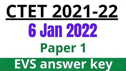 ctet 6 January 2022 paper 1 answer key|ctet paper 1 EVS answer key 6 jan 2022 ctet answer key 2022