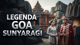 LEGENDA GOA SUNYARAGI |  KISAH CINTA TERLARANG,PENGKHIANATAN ISTANA,KEKUATAN GAIB|CERITA RAKYAT JAWA