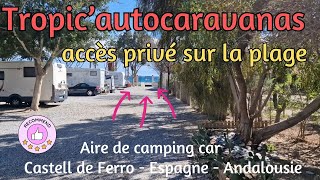 L'aire de camping car 'Tropi'c Autocaravanas' à Castell de Ferro en Espagne