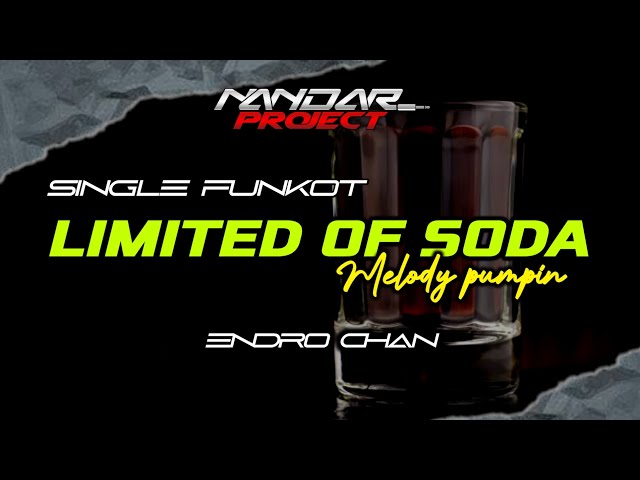 Funkot LIMITED OF SODA Pumpin || By Endro chan #fullhard class=