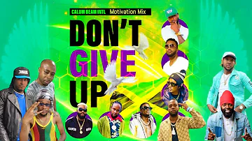 Dancehall Motivation Mix 2024 | Culture Mix | Dont Give up | Bugle,Masicka,Teejay,Popcaan,Mavado