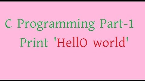 print hello world in C | Learn C programming for beginners part - 1