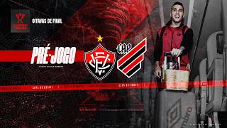 PRÉ-JOGO | VITÓRIA X ATHLETICO | COPA DO BRASIL 2026