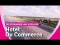 Ref:nOOMYBcfeqs Hotel du commerce i ontdek de prachtige stranden van zeeland