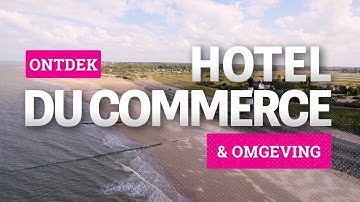 Hotel Du Commerce I Ontdek de prachtige stranden van Zeeland