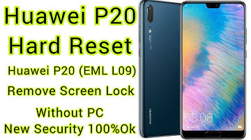 Huawei P20 Hard Reset | Huawei P20 (EML L09) Remove Screen Lock Without PC New Security 2023 100%Ok