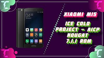 Xiaomi Mi5 Ice Cold Project - AICP Nougat 7.1.1 Rom