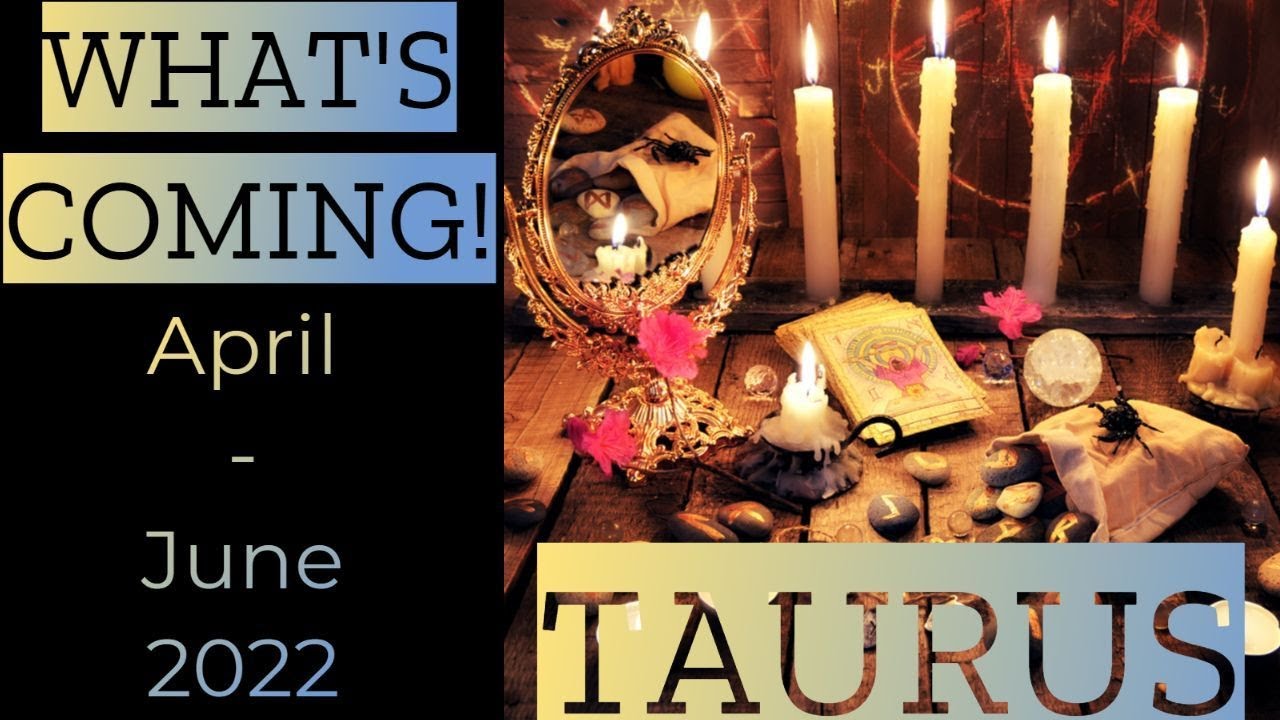 ♉️Taurus ~ OMG, Taurus!! Just Wow!! ~ April - June 2022