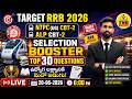 🎯TARGET RRB 2026_NTPC(UG)CBT-2, ALP CBT-2 SELECTION BOOSTER TOP 30 QUESTIONS 🔴LIVE 20-06-2026 @ 6 pm