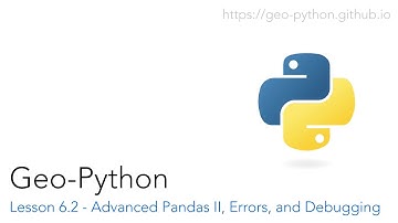 Lesson 6.2 - Advanced Pandas II, Errors, and Debugging