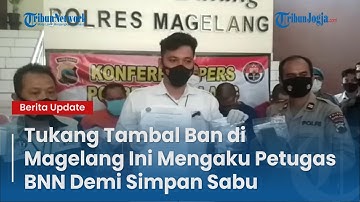 TUKANG TAMBAL BAN DI MAGELANG INI MENGAKU PETUGAS BNN DEMI SIMPAN SABU