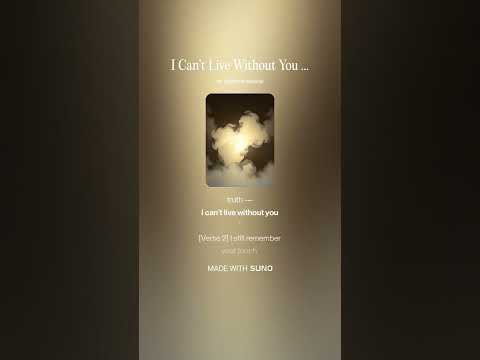 I Can T Live Without You 