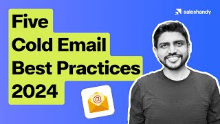 5 Cold Email Best Practices That Will Be NonNegotiable in 2024