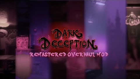 Полное Прохождение (Complete Walkthrough) Dark Deception Chapter 1-4 (REMASTERED OVERHAUL MOD)