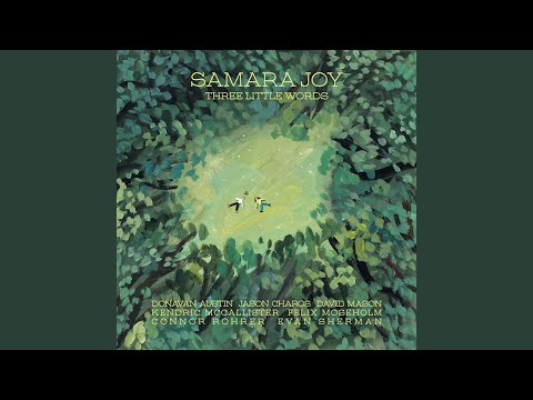 Samara Joy - Three Little Words