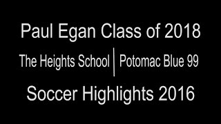 Paul Egan Class of 2018 Soccer Highlights 2016