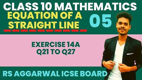 Class 10 maths|equation of a straight line|ex-14a q21 to q27|rs aggarwal icse maths