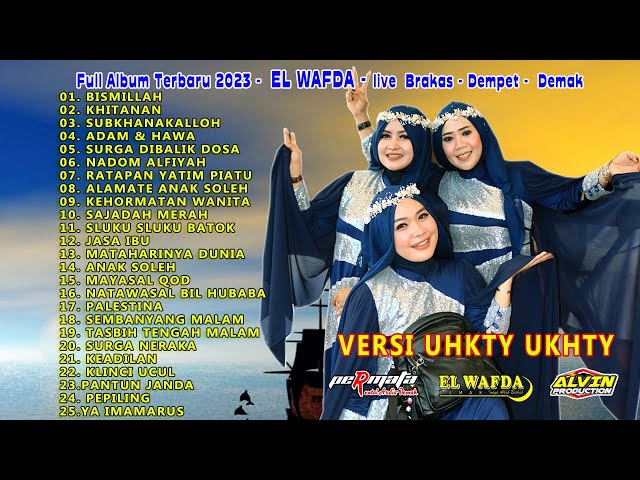 FULL ALBUM TERBARU 2023 - EL WAFDA DEMAK - LIVE BRAKAS DEMPET - ALVIN PROIDUCTION - PERMATA AUDIO class=