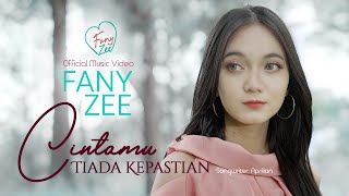 Fany Zee - Cintamu Tiada Kepastian (Official Music Video)
