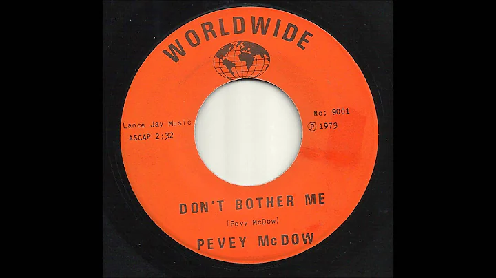 Pevey McDow - Don't Bother Me