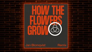 Röyksopp ft. Pixx - How The Flowers Grow (Jan Blomqvist Remix)