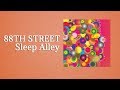 88th Street - Sleep Alley (Official Audio/2019 Album Version)