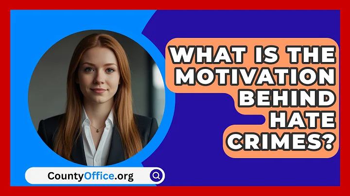 What Is The Motivation Behind Hate Crimes? - CountyOffice.org