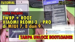 Tutorial Pasang / Install TWRP   Root Tanpa UBL dan Tidak BOOTLOOP Xiaomi Redmi 3 / 3 Pro Prime