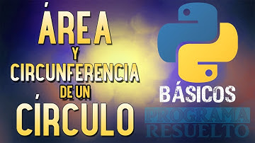 #3 [Python] - Área y circunferencia de un círculo (1/2)