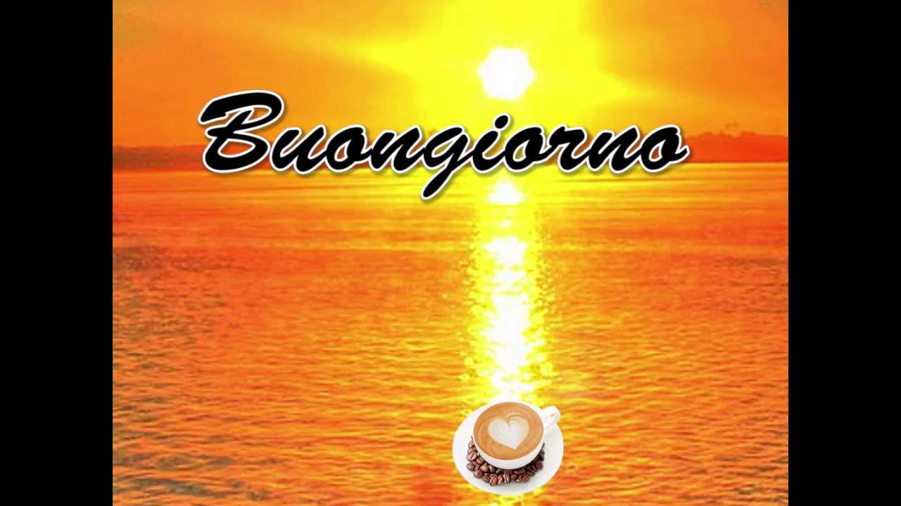 🌞 🌹 ️Buongiorno Amici ️🌹🌞 - YouTube