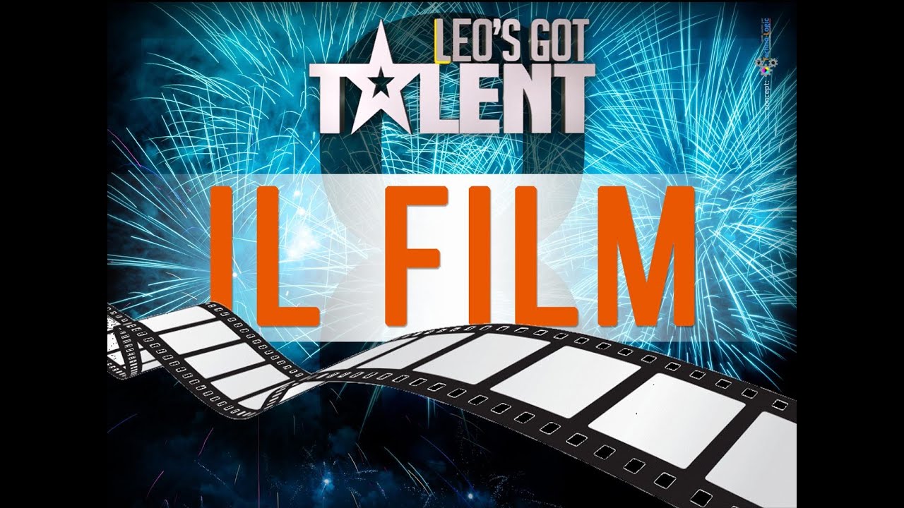 Leo's Got Talent 8: Il Film (by Leonardo Nicolini)