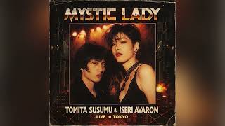 Tomita Susumu &amp; Iseri Avaron - Mystic Lady [Live In Tokyo] [City Pop] [1980s]