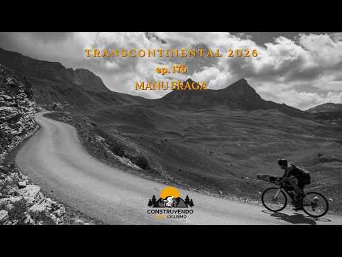 176. Transcontinental 2026 con Manu Fraga