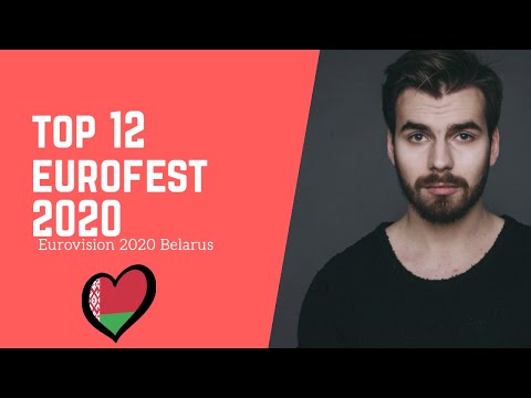 Top 12 Eurofest 2020 - Belarus Eurovision 2020 🇧🇾