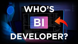 What do you have to know about the role of a BI developer?