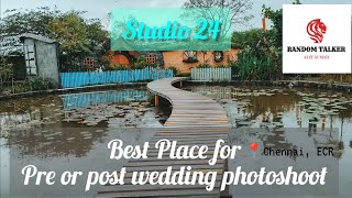 STUDIO 24 best place for pre or post wedding photoshoot in Chennai, ECR
