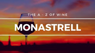 What is MONASTRELL? - The A to Z of Wine - Monastrell