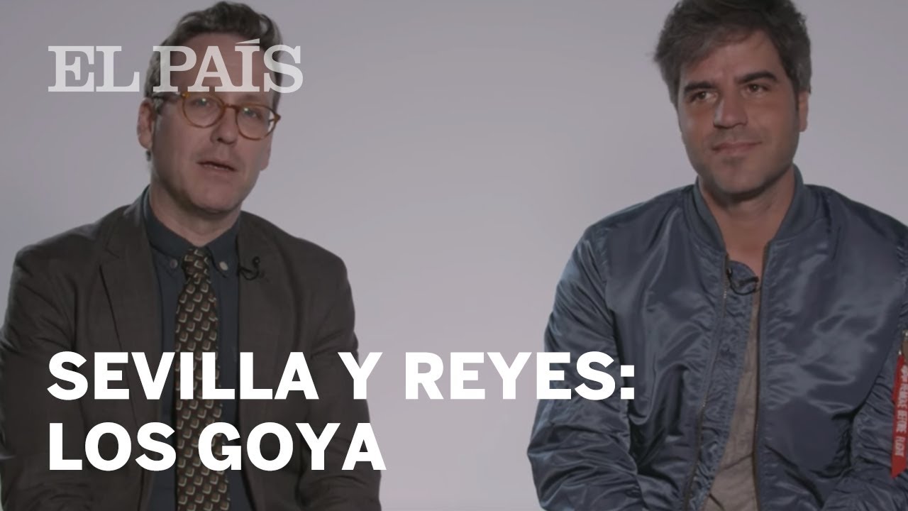 Ernesto Sevilla y Joaquín Reyes: Los Goya | Cultura - YouTube