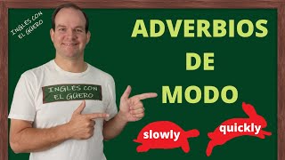 ADVERBIOS EN INGLÉS: adverbios de modo en inglés