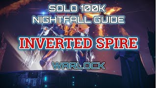 Destiny 2 Solo 100K Nightfall Guide Inverted Spire Jokers Wild DLC Destiny 2 Solo 100K Nightfall Guide Inverted Spire Jokers Wild DLC