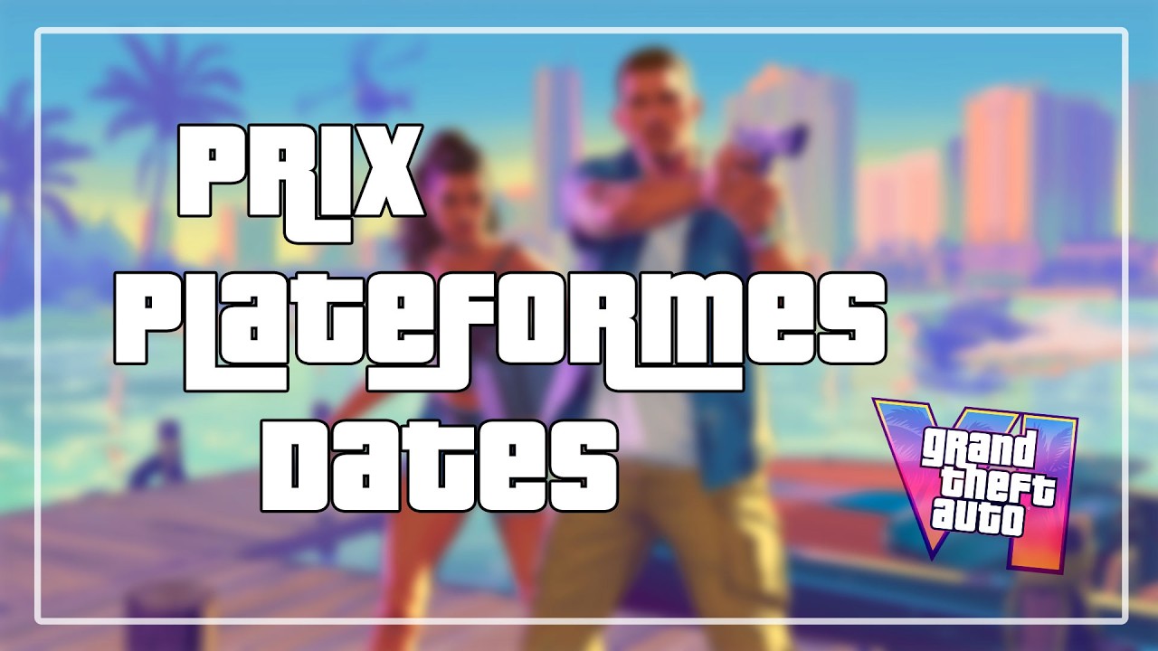 GTA 6 Prix, plateformes, dates : Ce que l’on sait vraiment