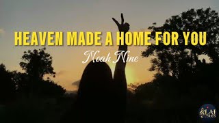 HEAVEN MADE A HOME FOR YOU | Noah Nine