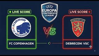 FC Copenhagen vs Debreceni VSC | UEFA Europa Conference League | Live Score