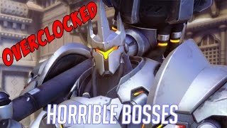Overwatch(Overclocked)- Horrible bosses