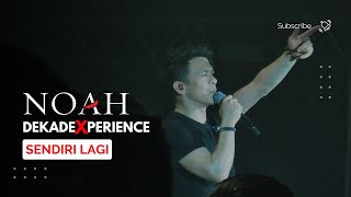 NOAH - Sendiri Lagi | Live at DEKADEXPERIENCE Concert