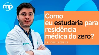 Como eu estudaria para residência médica do zero?