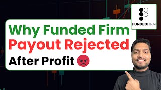 Funded Firm Payout Rejected After Profit Rule Violation Or Scam? Proof