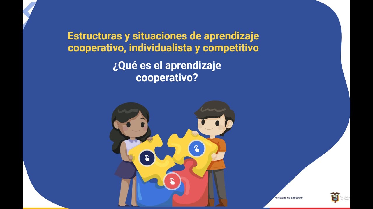 ESTRUCTURAS Y SITUACIONES DE APRENDIZAJE COOPERATIVO, INDIVIDUALISTA Y