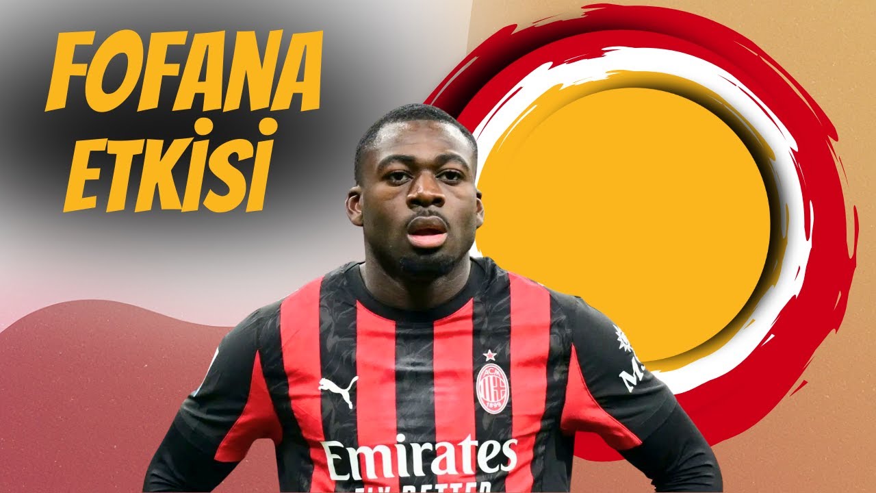 Fofana Sahada Ne Veriyor? | Teknik ve Oyun İçi Analiz